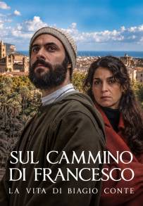 Sul cammino di Francesco - La vita di Biagio Conte