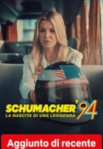 Schumacher '94 - La nascita di una leggenda
