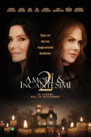 Amori & incantesimi 2 streaming